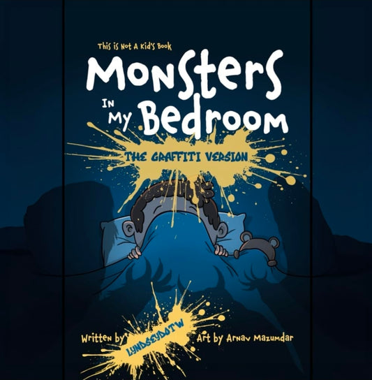 Monsters in My Bedroom: The Graffiti Version